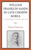 William Franklin Sands in Late Choson Korea (eBook, ePUB)