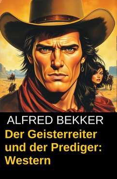 Der Geisterreiter und der Prediger (eBook, ePUB) - Bekker, Alfred