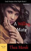 A Willing Mate: Paranormal Vampire Romance (Lady Vamps of The Night, #1) (eBook, ePUB)