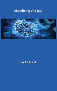 Disciplining The Soul - Ibn Al-Jawzi