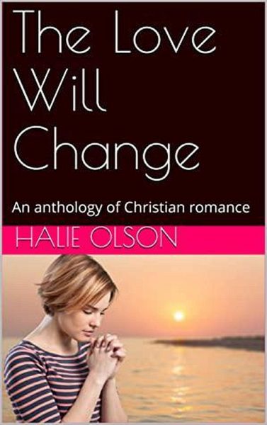 The Love Will Change (eBook, ePUB) The Love Will Change (eBook, ePUB)