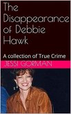 The Disappearance of Debbie Hawk (eBook, ePUB)