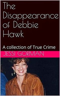 The Disappearance of Debbie Hawk (eBook, ePUB) - Gorman, Jessi