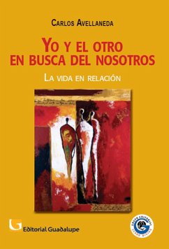 Yo y el otro en busca del nosotros (eBook, ePUB) - Avellaneda, Carlos