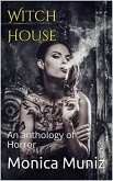 Witch House An Anthology of Horror (eBook, ePUB)