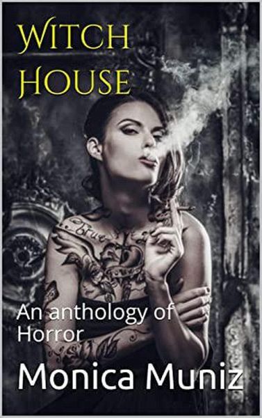 Witch House An Anthology of Horror (eBook, ePUB) Witch House An Anthology of Horror (eBook, ePUB)