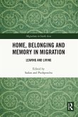 Home, Belonging and Memory in Migration (eBook, ePUB)