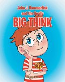 John J Hammerlink and the Really Big Think