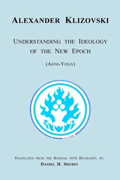 Understanding the Ideology of the New Epoch - Klizovski, Alexander