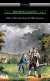 Stories of Great Americans for Little Americans (eBook, ePUB)
