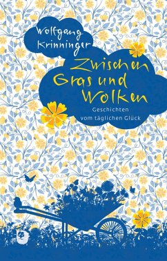 Zwischen Gras und Wolken (eBook, ePUB) - Krinninger, Wolfgang