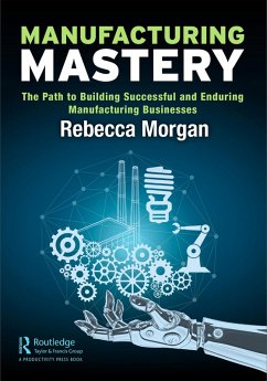 Manufacturing Mastery (eBook, ePUB) - Morgan, Rebecca