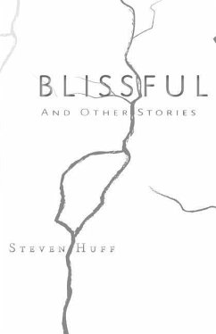 Blissful: and Other Stories - Huff, Steve