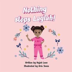 Nothing Stops Laylah! - Lowe, Najah