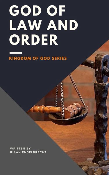 God of Law and Order (Kingdom of God) (eBook, ePUB) God of Law and Order (Kingdom of God) (eBook, ePUB)
