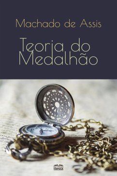 Teoria do medalhão (eBook, ePUB) - Assis, Machado De