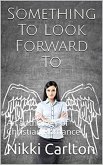 Something To Look Forward To (eBook, ePUB)