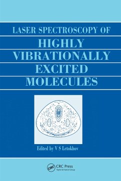 Laser Spectroscopy of Highly Vibrationally Excited Molecules (eBook, PDF) - Letokhov, Vladilen Stepanovich