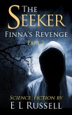The Seeker Finna's Revenge Book 2 (eBook, ePUB) The Seeker Finna's Revenge Book 2 (eBook, ePUB)