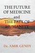 THE FUTURE OF MEDICINE and THE FATE OF... - Bild 1