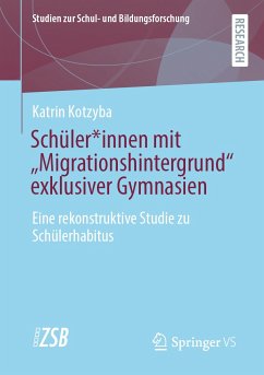 Schüler*innen mit “Migrationshintergrund” exklusiver Gymnasien (eBook, PDF) - Kotzyba, Katrin