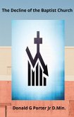 The Decline of the Baptist Church (eBook, ePUB)