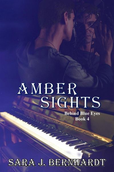 Amber Sights (Behind Blue Eyes, #4) (eBook, ePUB) Amber Sights (Behind Blue Eyes, #4) (eBook, ePUB)