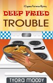 Deep Fried Trouble (Eugeena Patterson Mysteries, #1) (eBook, ePUB)