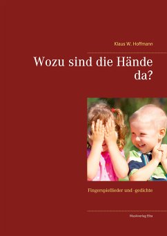 Wozu sind die Hände da? (eBook, ePUB) - Hoffmann, Klaus W.