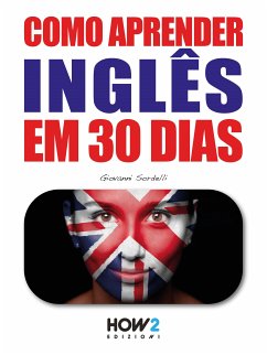 Como aprender INGLÊS em 30 dias (eBook, ePUB) - Sordelli, Giovanni