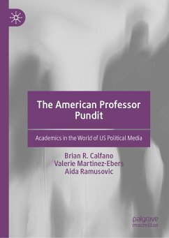 The American Professor Pundit (eBook, PDF) - Calfano, Brian R.; Martinez-Ebers, Valerie; Ramusovic, Aida