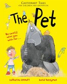 The Pet: Cautionary Tales for Children and Grown-ups (eBook, ePUB)