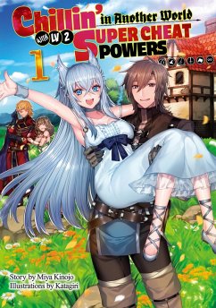 Chillin' in Another World with Level 2 Super Cheat Powers: Volume 1 (Light Novel) (eBook, ePUB) - Kinojo, Miya