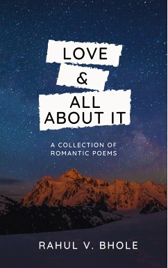 Love & All About It (eBook, ePUB) - V. Bhole, Rahul
