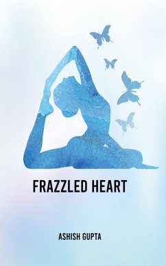 Frazzled Heart (eBook, ePUB) - Gupta, Ashish