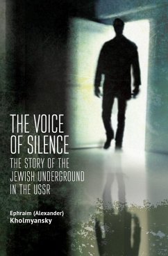The Voice of Silence (eBook, ePUB) - Kholmyansky, Ephraim (Alexander)
