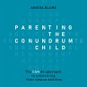 Parenting the Conundrum Child... - Bild 1