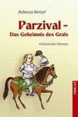 Parzival - Das Geheimnis des Grals (eBook, ePUB)