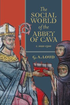 The Social World of the Abbey of Cava, c. 1020-1300 (eBook, ePUB) - Loud, Graham