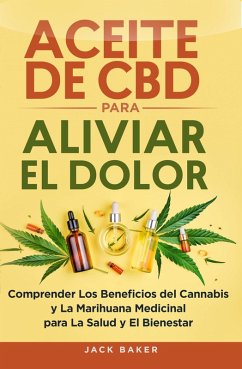 Aceite de CBD para aliviar el dolor (eBook, ePUB) - Baker, Jack