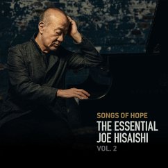 Songs Of Hope: The Essential Joe Hisaishi Vol.2 - Hisaishi,Joe