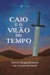 Caio e o Vilão do Tempo (eBook, ePUB) - Bild 1