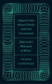 Clipped Coins, Abused Words, and Civil Government (eBook, ePUB)
