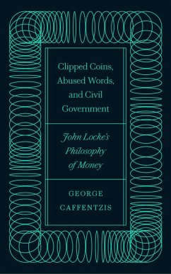 Cover Clipped Coins, Abused Words, and Civil Government (eBook, ePUB)