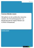 Metaphern in der politischen Sprache. Analyse der Fernsehansprache von Bundeskanzlerin Angela Merkel zur COVID-19-Pandemie (eBook, PDF)