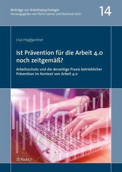Ist Prävention für die Arbeit 4.0 noch zeitgemäß? (eBook, PDF) - Hopfgartner, Lisa