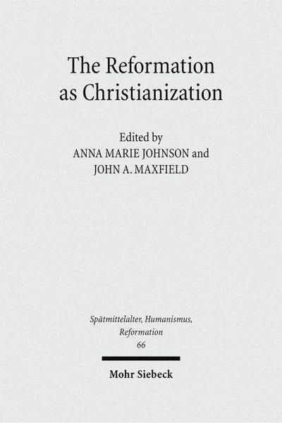 The Reformation as Christianization (eBook, PDF) The Reformation as Christianization (eBook, PDF)