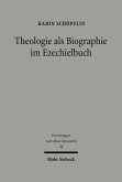 Theologie als Biographie im Ezechielbuch (eBook, PDF)
