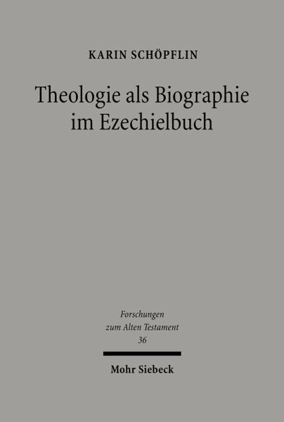 Theologie als Biographie im Ezechielbuch (eBook, PDF)