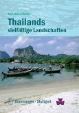 Thailands vielfältige Landschaften: Geologie und Relief, Klima, Vegetation und Nutzung (eBook, PDF)
